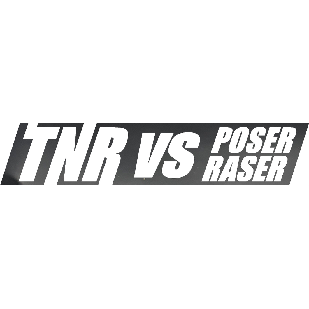 TNR vs Poser/Raser Sticker
